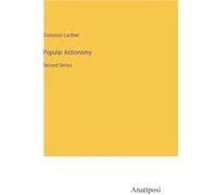 Popular AstronomySecond Series - Dionysius Lardner - BoD Third Party Titles - Livre en Anglais Dionysius LardnerDionysius Lardner (Auteur)