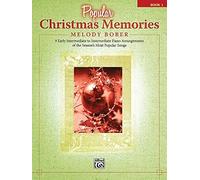 Popular Christmas Memories, Book 1: 9 Early Intermediate To Intermediate Piano Arrangements Of The Season's Most Popular Songs