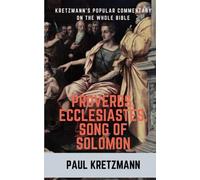 Popular Commentary on Proverbs, Ecclesiastes, Song of Solomon