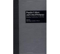 Popular Culture And Critical Pedagogy