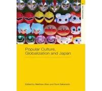 Popular Culture Globalization and Japan by Matthew Allen Matthew Allen (Auteur)
