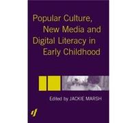 Popular Culture New Media and Digital Literacy in Early Childhood by Jackie Marsh Jackie Marsh (Auteur)