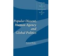 Popular Dissent, Human Agency And Global Politics