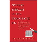 Popular Efficacy in the Democratic Era Peter F. Nardulli (Auteur)