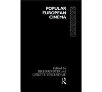 Popular European Cinema by Richard Dyer