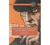 Popular Fiction, Translation And The Nahda In Egypt