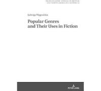 Popular Genres and Their Uses in Fiction (Transatlantic Studies in British and North American Culture) - [Version Originale] Inconnu (Auteur)