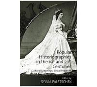 Popular Historiographies In The 19th And 20th Centuries