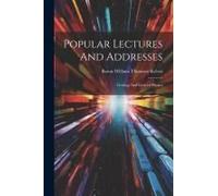 Popular Lectures And Addresses: Geology And General Physics