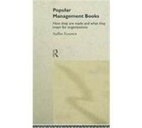 Popular Management Books: How They Are Made and What They Mean for Organisations Furusten, Staffan (Auteur)