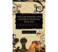 Popular Memory and Gender in Medieval England by Bronach Kane Unknown (Auteur)