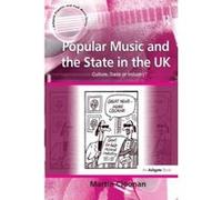 Popular Music and the State in the UK - [Version Originale] Martin Cloonan (Auteur)