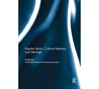 Popular Music, Cultural Memory, And Heritage