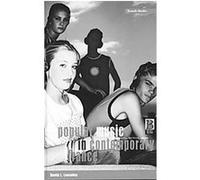 Popular Music in Contemporary France, French Studies Series David Looseley (Auteur)