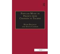 Popular Music in France from Chanson to Techno
