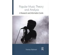 Popular Music Theory And Analysis - A Research And Information Guide