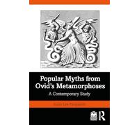 Popular Myths from Ovid’s Metamorphoses