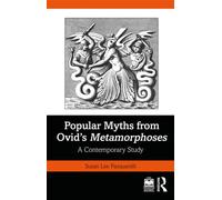 Popular Myths from Ovid’s Metamorphoses A Contemporary Study - Susan Lee Pasquarelli - Routledge - ebook (ePub) - Livre