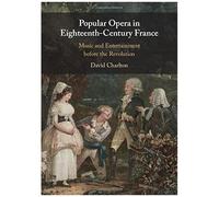 Popular Opera In Eighteenth-Century France