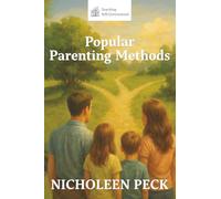 Popular Parenting Methods - 2nd Edition: Are Popular Parenting Methods Working?