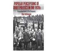 Popular Perceptions Of Soviet Politics In The 1920s