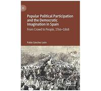 Popular Political Participation And The Democratic Imagination In Spain
