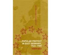 Popular Protest in East Germany, 1945-1989 Dale, Gareth (Auteur)