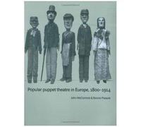 Popular Puppet Theatre In Europe, 1800 1914