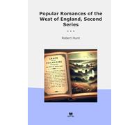 Popular Romances of the West of England, Second Series