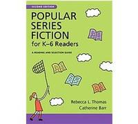 Popular Series Fiction for K-6 Readers, Children's and Young Adult Literature Reference Series Catherine Barr, Rebecca L. Thomas (Auteur)