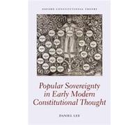 Popular Sovereignty In Early Modern Cons Daniel Lee, (Auteur)