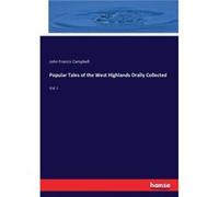 Popular Tales of the West Highlands Orally CollectedVol. I - John Francis Campbell - BoD Third Party Titles - Livre en Anglais John Francis CampbellJohn Francis Campbell (Auteur)