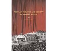 Popular Theater and Society in Tsarist Russia, Studies on the History of Society and Culture Eugene Anthony Swift (Auteur)