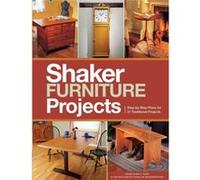 Popular Woodworkings Shaker Furniture Projects by The Editors of Popular Woodworking Magazine The Editors of Popular Woodworking Magazine (Auteur)