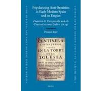 Popularizing Anti-Semitism In Early Modern Spain And Its Empire