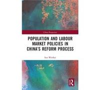 Population and Labour Market Policies in Chinas Reform Process by Sun Wenkai Sun Wenkai (Auteur)