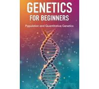 Population and Quantitative Genetics: Evolutionary Forces and Complex Traits