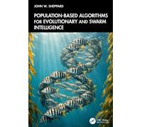 Population-Based Algorithms for Evolutionary and Swarm Intelligence