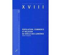 Population, commerce et religion au siècle des Lumières Hervé Asquin (Auteur)