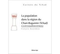 Population dans la région du chari-baguirmi (tchad) Le cas de la sous-préfecture de Massenya - François Raverdeau - Sepia Eds - broché - Etude