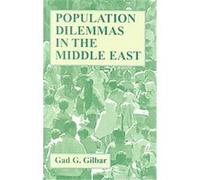 Population Dilemmas in the Middle East Gad G. Gilbar (Auteur)