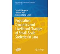 Population Dynamics and Livelihood Changes of Small-Scale Societies in Laos