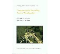 Population Ecology of the Cooperatively Breeding Acorn Woodpecker, Monographs in Population Biology #24 Ronald L. Mumme, Walter D. Koenig (Auteur)