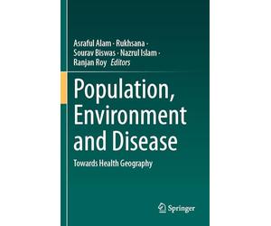 Population, Environment and Disease: Towards Health Geography