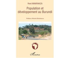 Population et développement au Burundi - René Manirakiza - L'harmattan - broché - Etude