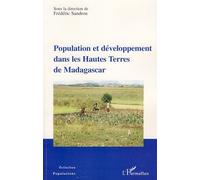 Population et développement dans les Hautes Terres de Madagascar - Frédéric Sandron - L'harmattan - broché - Etude
