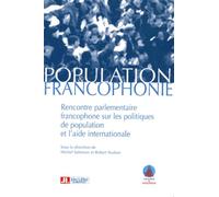 Population Et Francophonie Rencontre parlementaire franconfone sur les politiques de population et l'aide internationale. - J Salomon - John Libbey Eurotext - broché - Etude