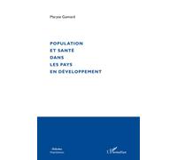 Population et santé dans les pays en développement - Maryse Gaimard - L'harmattan - broché - Etude