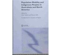 Population Mobility and Indigenous Peoples in Australasia and North America, Routledge Research in Population and Migration, 5 John Taylor (Auteur)