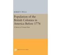 The Population Of The British Colonies In America Before 1776